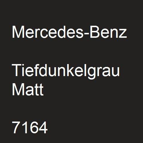 Mercedes-Benz, Tiefdunkelgrau Matt, 7164.